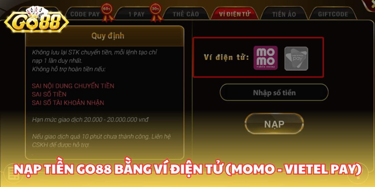 Hướng dẫn nạp tiền Go88 bằng ví điện tử (Momo - Vietel Pay)